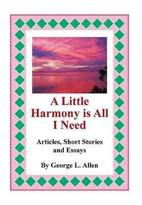 Little Harmony Is All I Need 1