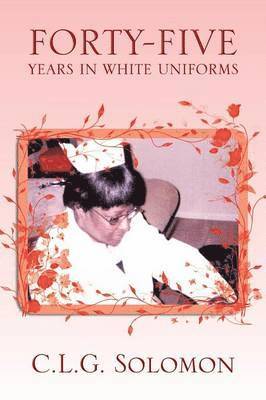 bokomslag Forty-Five Years in White Uniforms