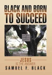 bokomslag Black and Born to Succeed