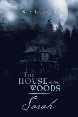 The House in the Woods - Sarah 1