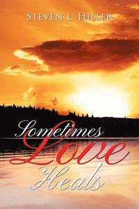 bokomslag Sometimes Love Heals