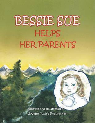 Bessie Sue Helps Her Parents 1