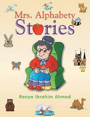Ranya Ibrahim Ahmed - Mrs. Alphabety Stories, Häftad