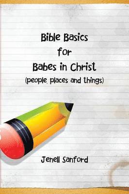 Bible Basics for Babes in Christ 1