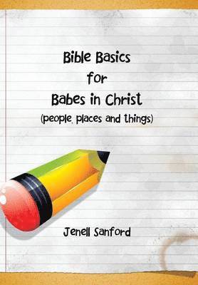 Bible Basics for Babes in Christ 1