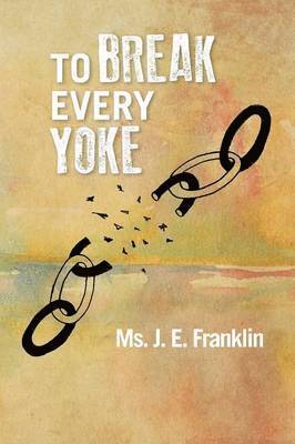 To Break Every Yoke 1