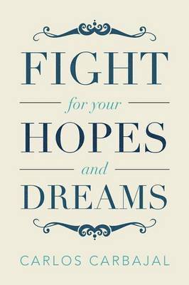 bokomslag Fight for Your Hopes and Dreams