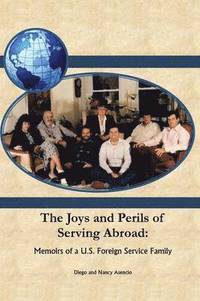 bokomslag The Joys and Perils of Serving Abroad