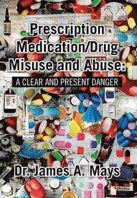 bokomslag Prescription Medication/Drug Misuse Andabuse