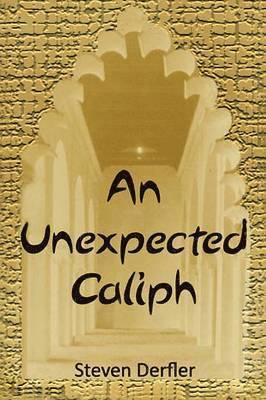 An Unexpected Caliph 1