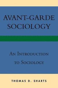 bokomslag Avant-Garde Sociology
