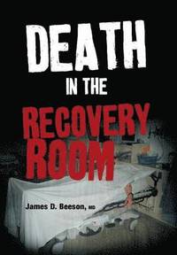 bokomslag Death in the Recovery Room