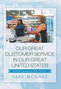 bokomslag Our Great Customer Service in Our Great United States