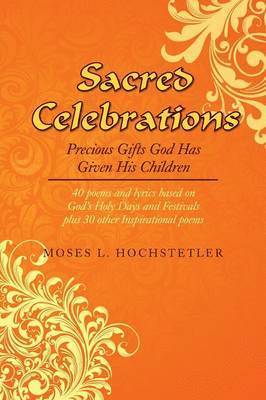 Moses L Hochstetler, Moses L. Hochstetler - Sacred Celebrations, Häftad