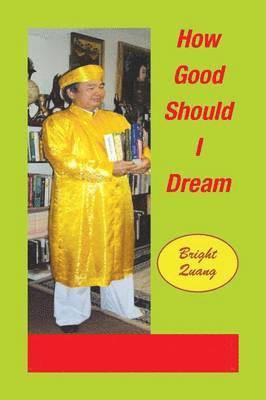 How Good Should I Dream 1