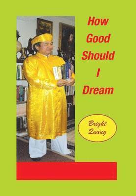 How Good Should I Dream 1