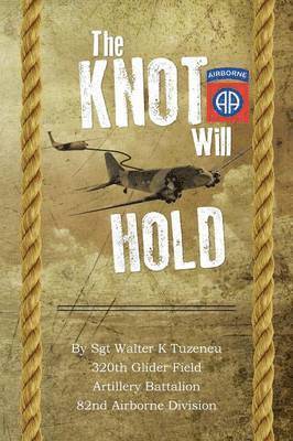 Walter K Tuzeneu, Walter K. Tuzeneu - Knot Will Hold, Häftad