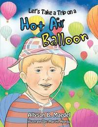 bokomslag Let's Take a Trip on a Hot Air Balloon