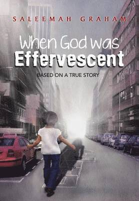 When God Was Effervescent 1