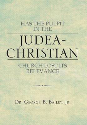 Has the Pulpit in the Judea-Christian Church Lost Its Relevance 1