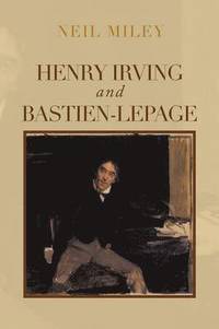 bokomslag Henry Irving and Bastien-Lepage