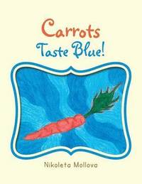 bokomslag Carrots Taste Blue!