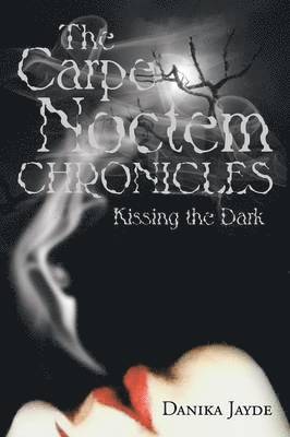 bokomslag The Carpe Noctem Chronicles
