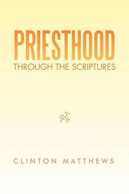 Priesthood Through the Scriptures 1