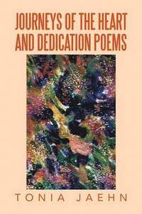 bokomslag Journeys of the Heart and Dedication Poems