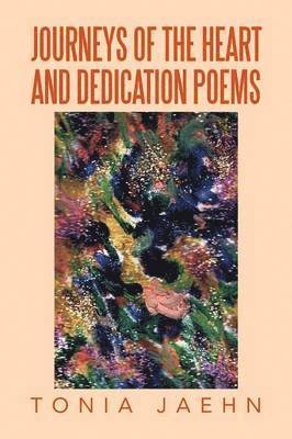 Journeys of the Heart and Dedication Poems 1