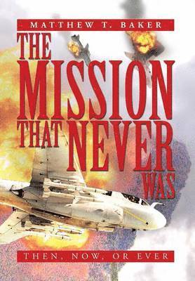 bokomslag Mission That Never Was