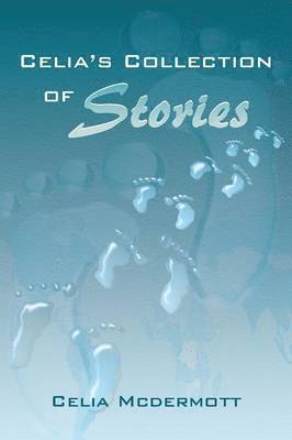 Celia's Collection of Stories 1