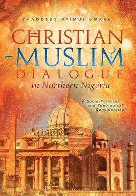 bokomslag Christian-Muslim Dialogue in Northern Nigeria