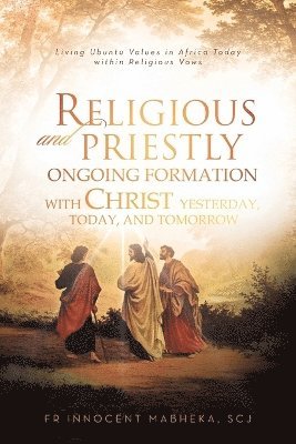 bokomslag Religious and Priestly Ongoing Formation with Christ Yesterday, Today, and Tomorrow