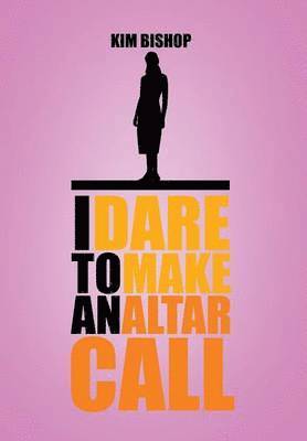 I Dare to Make an Altar Call 1