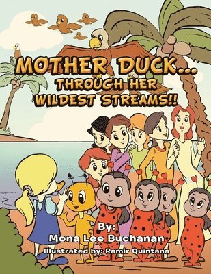 bokomslag Mother Duck...Through Her Wildest Streams!!