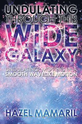 Undulating Through This Wide Galaxy 1