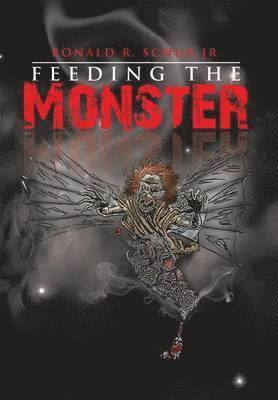 bokomslag Feeding the Monster