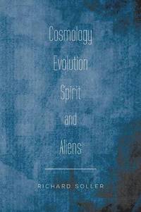 bokomslag Cosmology Evolution Spirit and Aliens