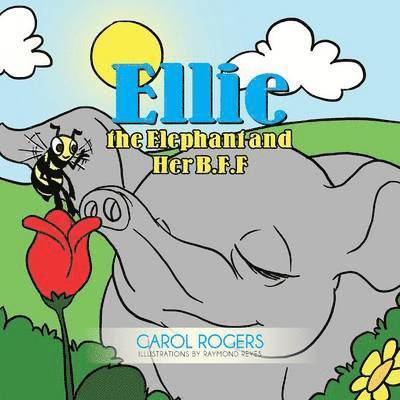 Ellie the Elephant and Her B.F.F. 1