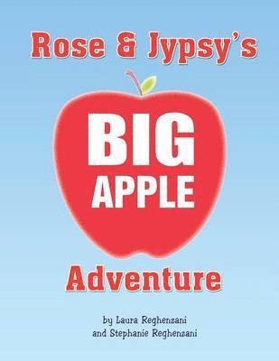 bokomslag Rose and Jypsy's Big Apple Adventure