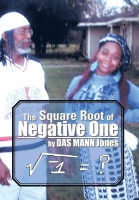 The Square Root of Negative One 1