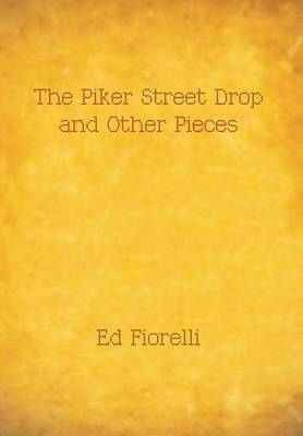 The Piker Street Drop and Other Pieces 1