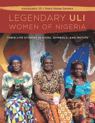 bokomslag The Legendary Uli Women of Nigeria