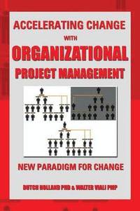 bokomslag Accelerating Change with Organizational Project Management