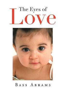 Bass Abrams - Eyes of Love, Inbunden