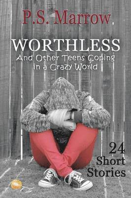 bokomslag Worthless and Other Teens Coping in a Crazy World