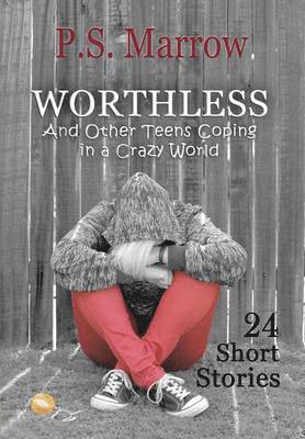 bokomslag Worthless and Other Teens Coping in a Crazy World