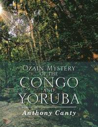 bokomslag Ozain Mystery of the Congo and Yoruba
