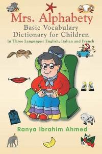 bokomslag Mrs. Alphabety Basic Vocabulary Dictionary for Children
